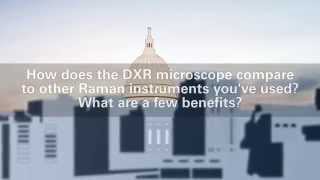 Get an Edge with the Thermo Scientific™ DXR™ Raman Instruments