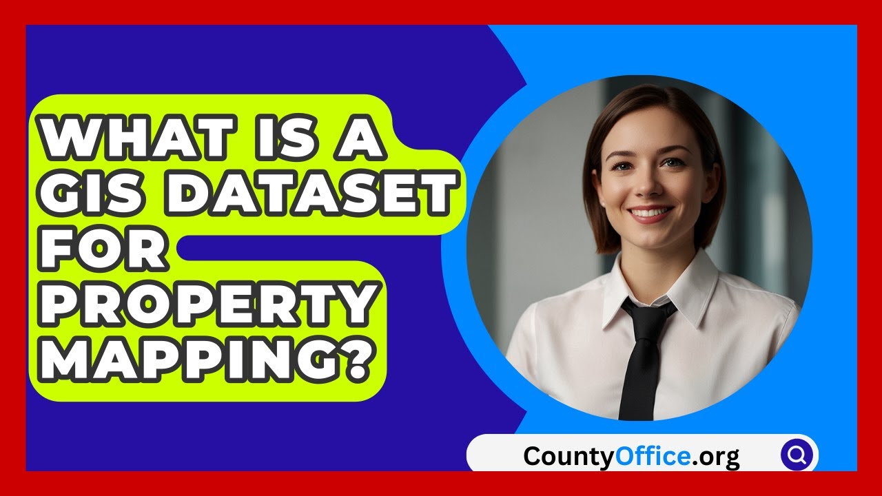 What Is A GIS Dataset For Property Mapping? - CountyOffice.org