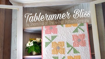 Table Runner Bliss by Sherri Falls of This & That Pattern Company