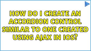 How do i create an accordion control similar to one created using AJAX in IOS?