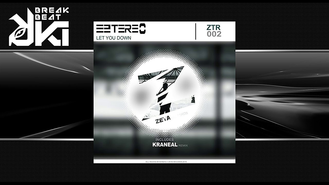 Eztereo - Let You Down (Original Mix) Zeta Records