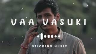 Vaa Vasuki - Slowed and Reverb Version - Sticking Music - 🎧🎧🎧