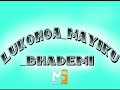 LUKONGA MAYIKU -BHADEMI pr by mbasha studio 2021