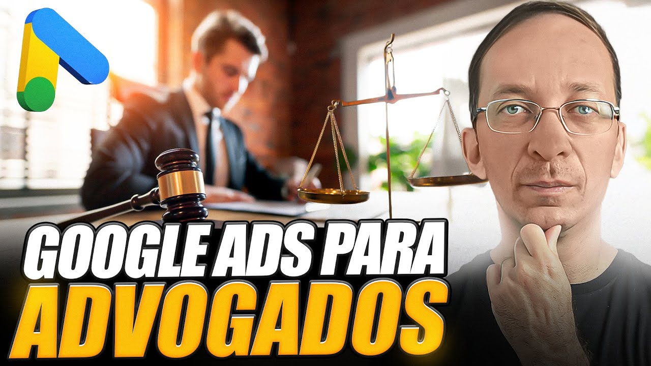 Google Ads para Advogados. Criando uma Campanha PASSO A PASSO COMPLETO p/ Iniciantes em 2026