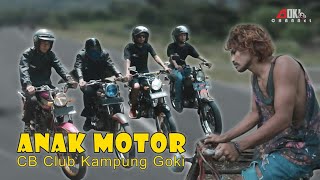 FILM PENDEK | ANAK MOTOR CB CLUB - KAMPUNG GOKI #4