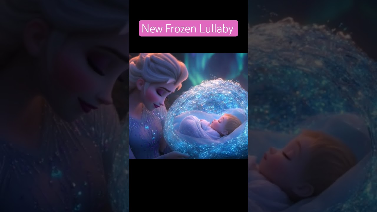 Elsa-Inspired Lullaby for Babies 🧊 "My Little Snowflake" Magical Sleep Song