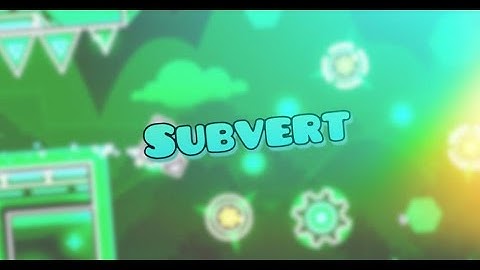 Subvert By Darixen [Geometry Dash]