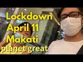 Lockdown April 11 Makati Metro Manila Philippines | Planet Great