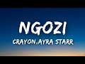 Crayon , ayra starr - Ngozi (Lyrics).