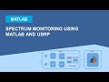 Spectrum Monitoring Using MATLAB and USRP