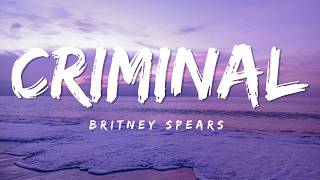 Criminal - Britney Spears | Lyrics 
