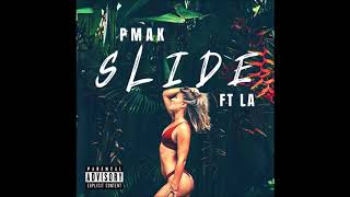 Pmak feat LA - Slide