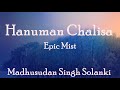Hanuman chalisa epic mist  madhusudan singh solanki full