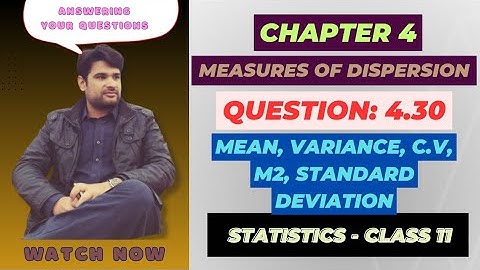 11 Class Statistics, Ch 4 Question 4.30 | Mean, Variance, C.V, M2, Standard Deviation | In Urdu