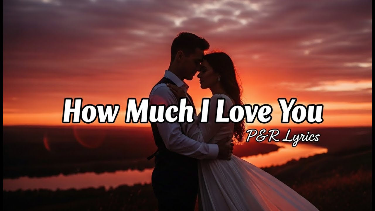 How Much I Love You – Romantic Love Song | Lyric Video - YouTube