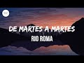 Rio Roma - De Martes a Martes (Letra/Lyrics)