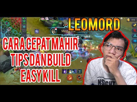 CARA CEPAT MAHIR MEMAKAI LEOMORD, HERO YG LAGI OVER POWER SAAT INI - Mobile Legends !!