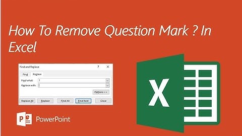 How to delete Question Mark in Excel data