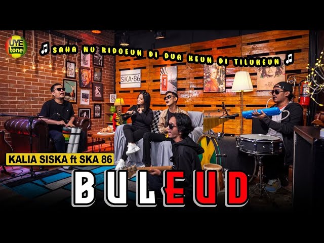 BULEUD - KALIA SISKA ft SKA 86 | Kentrung Version (UYE tone Official Music Video) class=