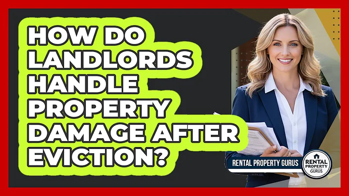 How Do Landlords Handle Property Damage After Eviction? - Rental Property Gurus