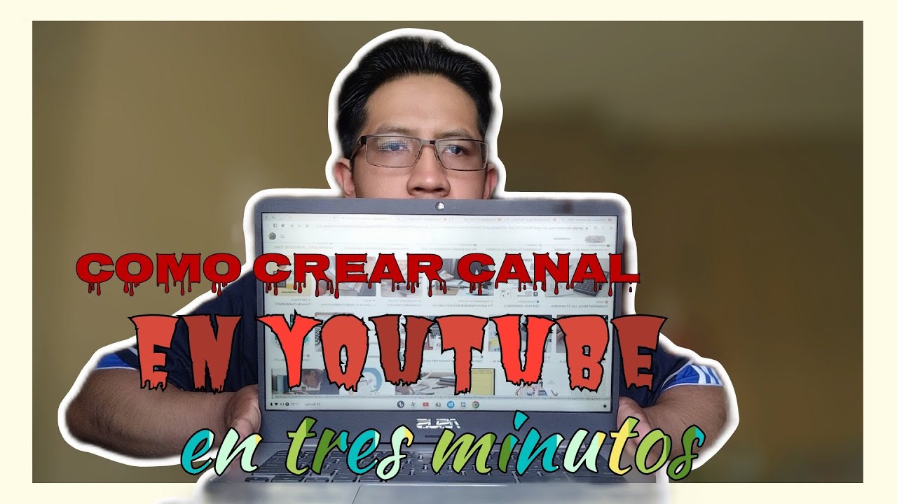 Cómo crear un canal en YouTube en tres minutos - YouTube