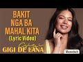 Gigi De Lana - Bakit nga ba Mahal Kita (LYRICS - Chorus Challenge)
