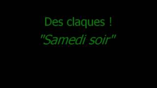 Des Claques - Samedi Soir