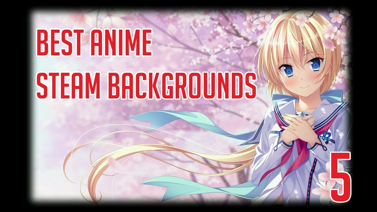 Best Anime Steam Backgrounds 5 YouTube