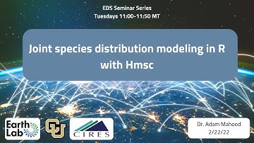 EDS Seminar Series 2/22/22 - Joint Species Distribution Modeling in R with Hmsc