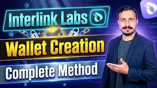 Interlink Labs | Wallet Creation Complete Method | Learning With Gondal