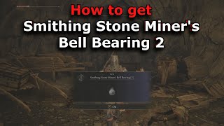 Elden Ring - How to get Smithing Stone Miners Bell Bearing 2