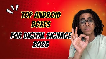 Top Android Boxes for Digital Signage 2025