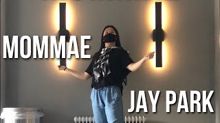 K-Pop Dance Cover Jay Park 박재범 Feat. Ugly Duck - Mommae 몸매