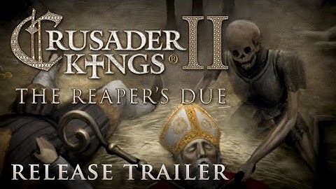 Crusader Kings II - The Reaper