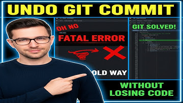 How to Undo a Git Commit (Without Losing Code)