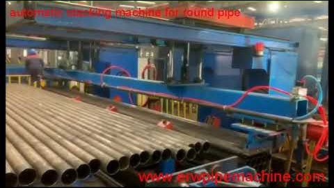 high speed automatic stacking machine for round pipe from China   www erwpipemachine com