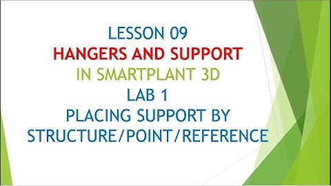 [SP3D]\LESSON 9\HANGERS AND SUPPORT\LAB 1_PLACING SP BY STRUCTURE/POINT/REFERENCE