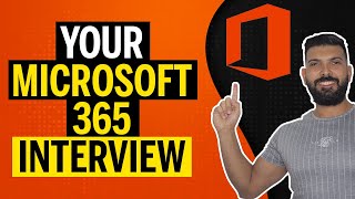 Part 1 | Microsoft 365 INTERVIEW | The questions you will be asked!
