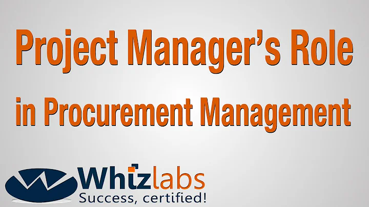 Project Manager's Role in Procurement Management | PMP Certification