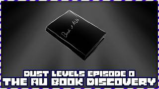 Dust Levels Episode 0: The AU Book Discovery [THROWBACK THRUSDAY]