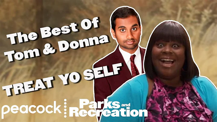 The Best Of Tom & Donna TREAT YO SELF | Parks and ...