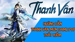 [ Tru Tiên 3D ] Hướng dẫn xây dựng Thanh Vân Môn Dame PVP - Thất Kiếm screenshot 2