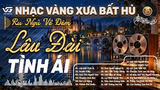 LK BOLERO Trữ Tình HAY NHẤT KHÔNG QUẢNG CÁO➤ Nhạc Vàng Xưa Chọn Lọc, Giai Điệu Bất Hủ, Ru Ngủ Về Đêm