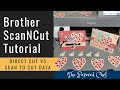 Brother ScanNCut Tips & Tricks - Direct Cut vs Scan to Cut Data - Sending Hearts Paper Pumpkin Kit