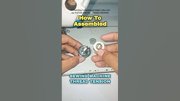 How To Assembly Sewing Machine Thread Tension Of Industrial Sewing Machine #sewing #stitch #shorts