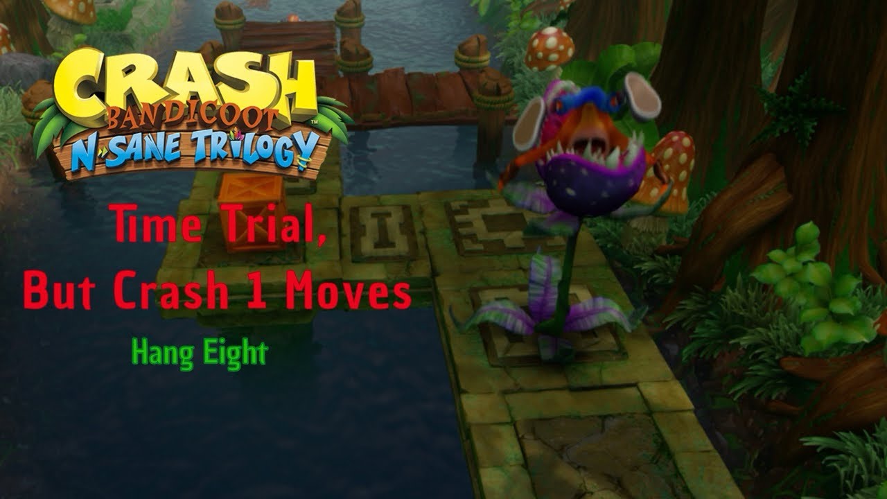 Crash Bandicoot 2 Time Trials, But Crash 1 Moves | Hang Eight