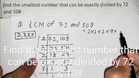 Find the smallest number that can be exactly divided by 72 & 108 | Maths By Surendra Khilery