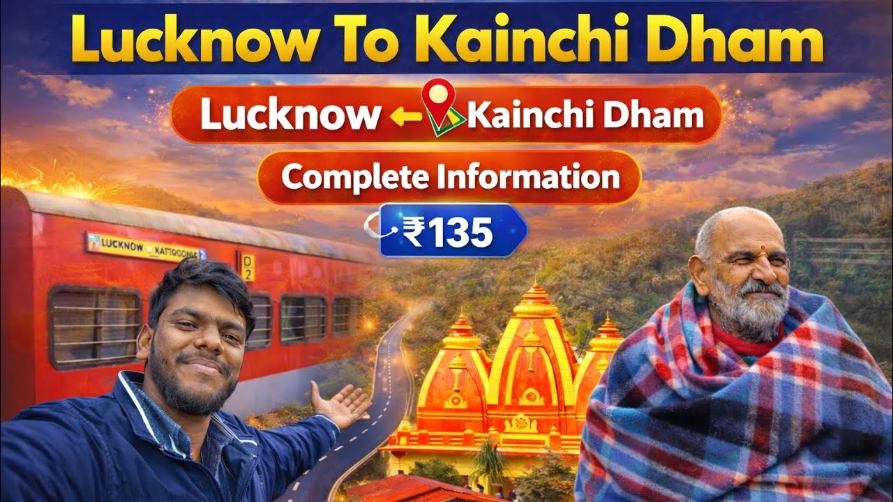 Lucknow to Kainchi Dham by Train 🛕 | Lucknow to Neem Karoli Baba Mandir | Kathgodam To Kainchi Dham 