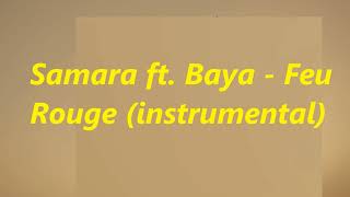 Samara ft. Baya - Feu Rouge (Instrumental)