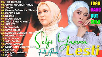 SELFI YAMMA & LESTI FULL ALBUM - LAGU DANGDUT KOPLO - BERKALI KALI - DILEMA   - LAGU TERBARU 2025
